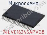 Микросхема 74LVC16245APVG8 
