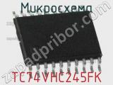 Микросхема TC74VHC245FK 