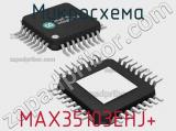 Микросхема MAX35103EHJ+ 