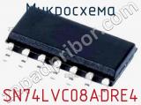 Микросхема SN74LVC08ADRE4