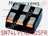 Микросхема SN74LVC1G17DSFR