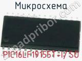 Микросхема PIC16LF19155T-I/SO 