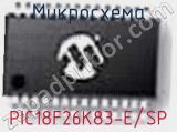 Микросхема PIC18F26K83-E/SP