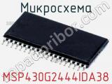 Микросхема MSP430G2444IDA38