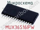 Микросхема MUX36S16IPW 