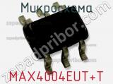 Микросхема MAX4004EUT+T фотография 3.