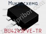 Микросхема BU4243FVE-TR