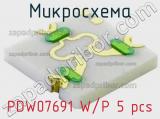 Микросхема PDW07691 W/P 5 pcs