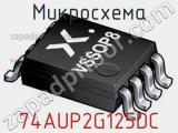 Микросхема 74AUP2G125DC 