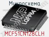 Микросхема MCF51CN128CLH