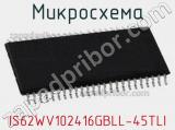 Микросхема IS62WV102416GBLL-45TLI