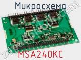 Микросхема MSA240KC 