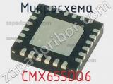 Микросхема CMX655DQ6 
