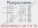 Микросхема MT46V16M16CY-5B IT:M TR 