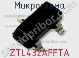 Микросхема ZTL432AFFTA фотография 3.