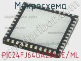 Микросхема PIC24FJ64GA204-E/ML 