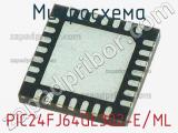 Микросхема PIC24FJ64GL302-E/ML 