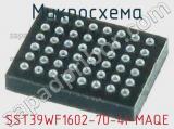 Микросхема SST39WF1602-70-4I-MAQE 