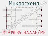 Микросхема MCP19035-BAAAE/MF 