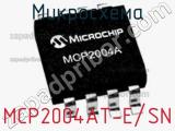 Микросхема MCP2004AT-E/SN фотография 2.