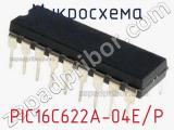 Микросхема PIC16C622A-04E/P