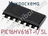 Микросхема PIC16HV616T-I/SL