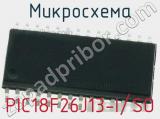 Микросхема PIC18F26J13-I/SO