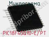 Микросхема PIC18F45Q10-E/PT 