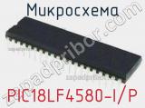 Микросхема PIC18LF4580-I/P 