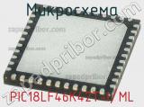 Микросхема PIC18LF46K42T-I/ML 