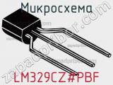 Микросхема LM329CZ#PBF 