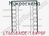 Микросхема LT6658AIDE-1.8#PBF