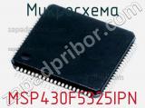 Микросхема MSP430F5325IPN 