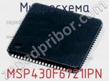 Микросхема MSP430F6721IPN 
