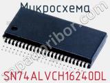 Микросхема SN74ALVCH16240DL