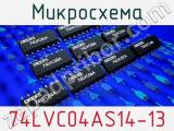 Микросхема 74LVC04AS14-13 