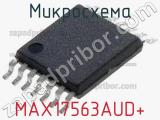 Микросхема MAX17563AUD+ 