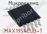 Микросхема MAX1954EUB+T 