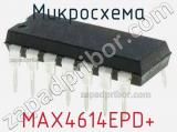 Микросхема MAX4614EPD+ 