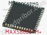 Микросхема MAX5866ETM+ 