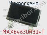 Микросхема MAX6463UR30+T 