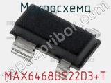 Микросхема MAX6468US22D3+T 