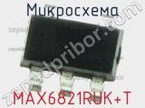 Микросхема MAX6821RUK+T 