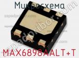 Микросхема MAX6898AALT+T фотография 2.
