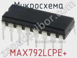 Микросхема MAX792LCPE+ 