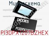 Микросхема PI3DPX1207BZHEX 