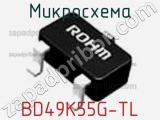 Микросхема BD49K55G-TL