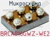 Микросхема BRCA016GWZ-WE2 