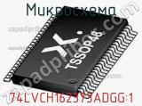 74LVCH162373ADGG:1