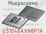 LS1046AXN8P1A